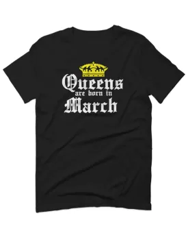 The Best Birthday Gift Queens are Born in March For men T Shirt