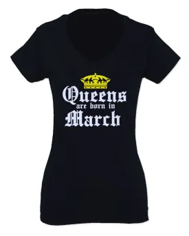 The Best Birthday Gift Queens are Born in March For Women V neck fitted T Shirt